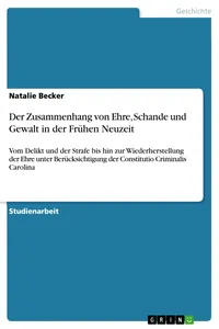 Der Zusammenhang von Ehre, Schande und Gewalt in der Frühen Neuzeit_cover