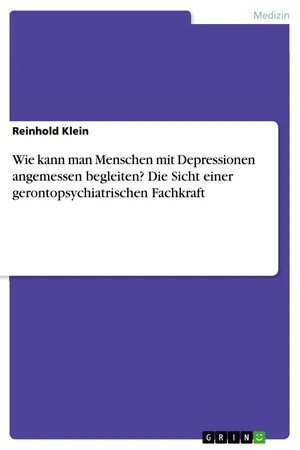 Wie kann man Menschen mit Depressionen angemessen begleiten? Die Sicht einer gerontopsychiatrischen Fachkraft