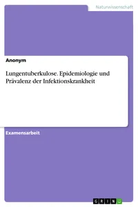 Lungentuberkulose. Epidemiologie und Prävalenz der Infektionskrankheit_cover