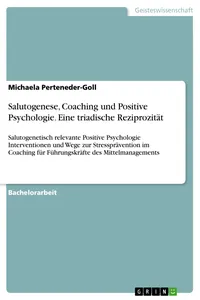 Salutogenese, Coaching und Positive Psychologie. Eine triadische Reziprozität_cover