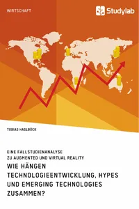 Wie hängen Technologieentwicklung, Hypes und Emerging Technologies zusammen? Eine Fallstudienanalyse zu Augmented und Virtual Reality_cover