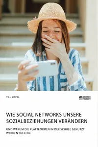 Wie Social Networks unsere Sozialbeziehungen verändern. Und warum die Plattformen in der Schule genutzt werden sollten_cover