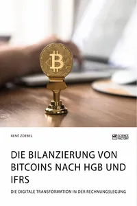 Die Bilanzierung von Bitcoins nach HGB und IFRS. Die digitale Transformation in der Rechnungslegung_cover