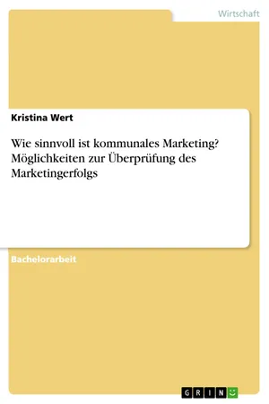 Wie sinnvoll ist kommunales Marketing? Möglichkeiten zur Überprüfung des Marketingerfolgs