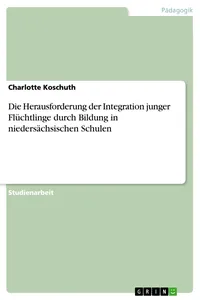 Die Herausforderung der Integration junger Flüchtlinge durch Bildung in niedersächsischen Schulen_cover