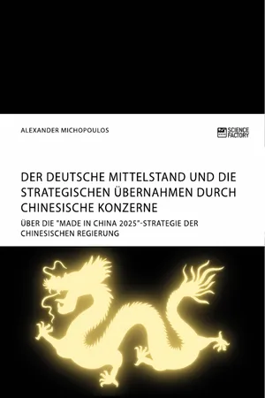 Der deutsche Mittelstand und die strategischen Übernahmen durch chinesische Konzerne