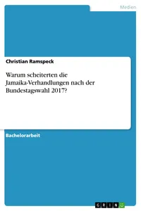 Warum scheiterten die Jamaika-Verhandlungen nach der Bundestagswahl 2017?_cover