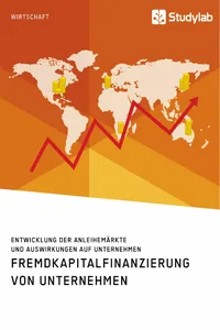 Fremdkapitalfinanzierung von Unternehmen. Entwicklung der Anleihemärkte und Auswirkungen auf Unternehmen_cover