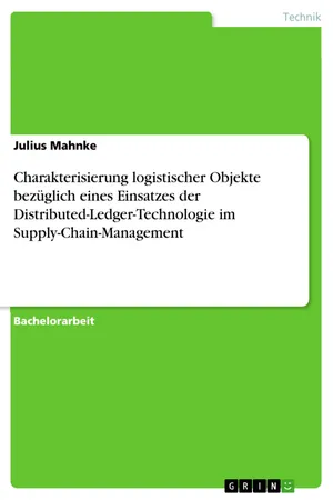 Charakterisierung logistischer Objekte bezüglich eines Einsatzes der Distributed-Ledger-Technologie im Supply-Chain-Management