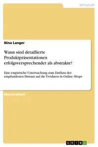 Wann sind detaillierte Produktpräsentationen erfolgsversprechender als abstrakte?_cover