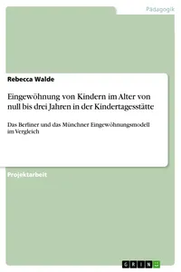 Eingewöhnung von Kindern im Alter von null bis drei Jahren in der Kindertagesstätte_cover