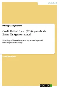 Credit Default Swap spreads als Ersatz für Agenturratings?_cover