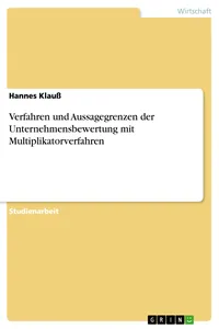 Verfahren und Aussagegrenzen der Unternehmensbewertung mit Multiplikatorverfahren_cover
