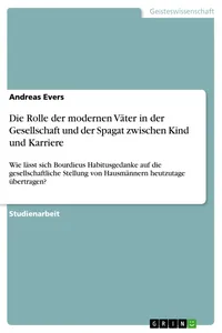 Die Rolle der modernen Väter in der Gesellschaft und der Spagat zwischen Kind und Karriere_cover