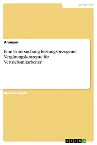 Eine Untersuchung leistungsbezogener Vergütungskonzepte für Vertriebsmitarbeiter_cover