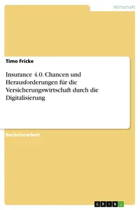 Insurance 4.0. Chancen und Herausforderungen für die Versicherungswirtschaft durch die Digitalisierung_cover