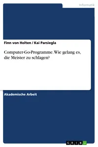 Computer-Go-Programme. Wie gelang es, die Meister zu schlagen?_cover