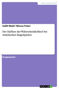 Der Einfluss der Wahrscheinlichkeit bei statistischen Kugelspielen_cover