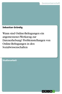 Wann sind Online-Befragungen ein angemessenes Werkzeug zur Datenerhebung? Problemstellungen von Online-Befragungen in den Sozialwissenschaften_cover