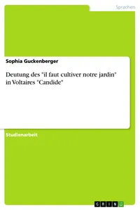 Deutung des "il faut cultiver notre jardin" in Voltaires "Candide"_cover