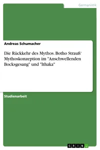 Die Rückkehr des Mythos. Botho Strauß' Mythoskonzeption im "Anschwellenden Bocksgesang" und "Ithaka"_cover
