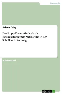Die Stopp-Karten-Methode als Resilienzfördernde Maßnahme in der Schulkindbetreuung_cover