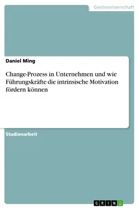 Change-Prozess in Unternehmen und wie Führungskräfte die intrinsische Motivation fördern können_cover