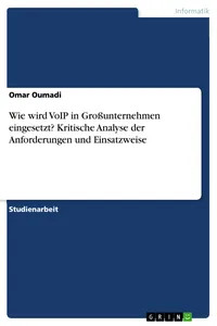 Wie wird VoIP in Großunternehmen eingesetzt? Kritische Analyse der Anforderungen und Einsatzweise_cover