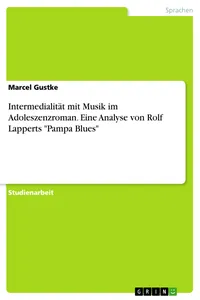 Intermedialität mit Musik im Adoleszenzroman. Eine Analyse von Rolf Lapperts "Pampa Blues"_cover