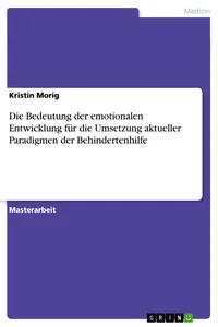 Die Bedeutung der emotionalen Entwicklung für die Umsetzung aktueller Paradigmen der Behindertenhilfe_cover