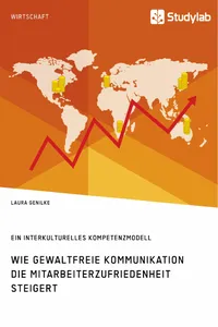 Wie gewaltfreie Kommunikation die Mitarbeiterzufriedenheit steigert. Ein interkulturelles Kompetenzmodell_cover