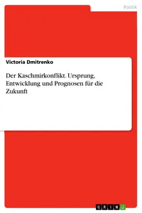 Der Kaschmirkonflikt. Ursprung, Entwicklung und Prognosen für die Zukunft_cover