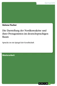 Die Darstellung der Nordkoreakrise und ihrer Protagonisten im deutschsprachigen Raum_cover