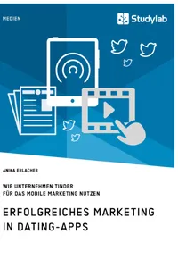 Erfolgreiches Marketing in Dating-Apps. Wie Unternehmen Tinder für das Mobile Marketing nutzen_cover