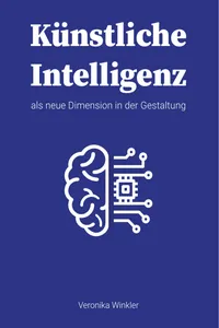 Künstliche Intelligenz als neue Dimension in der Gestaltung_cover