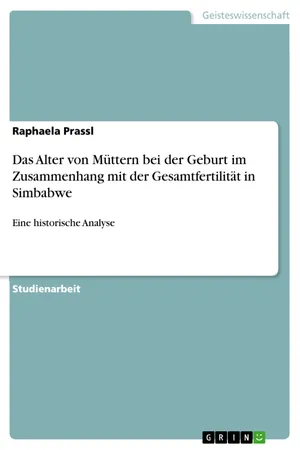 Das Alter von Müttern bei der Geburt im Zusammenhang mit der Gesamtfertilität in Simbabwe