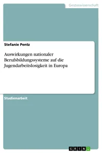 Auswirkungen nationaler Berufsbildungssysteme auf die Jugendarbeitslosigkeit in Europa_cover