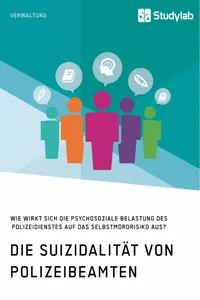 Die Suizidalität von Polizeibeamten. Wie wirkt sich die psychosoziale Belastung des Polizeidienstes auf das Selbstmordrisiko aus?_cover