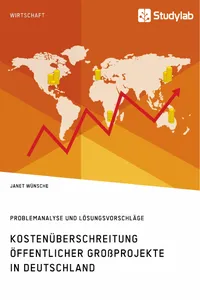 Kostenüberschreitung öffentlicher Großprojekte in Deutschland. Problemanalyse und Lösungsvorschläge_cover