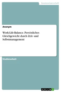 Work-Life-Balance. Persönliches Gleichgewicht durch Zeit- und Selbstmanagement_cover