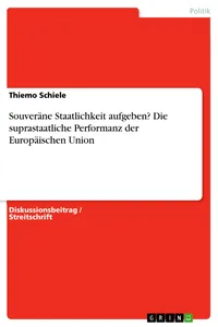 Souveräne Staatlichkeit aufgeben? Die suprastaatliche Performanz der Europäischen Union_cover