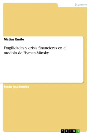 Fragilidades y crisis financieras en el modolo de Hyman-Minsky