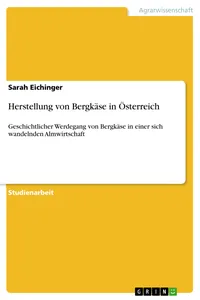 Herstellung von Bergkäse in Österreich