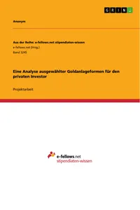 Eine Analyse ausgewählter Goldanlageformen für den privaten Investor_cover