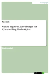 Welche negativen Auswirkungen hat Cybermobbing für das Opfer?_cover
