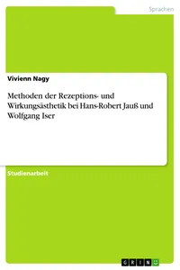Methoden der Rezeptions- und Wirkungsästhetik bei Hans-Robert Jauß und Wolfgang Iser_cover