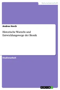 Historische Wurzeln und Entwicklungswege der Bionik_cover