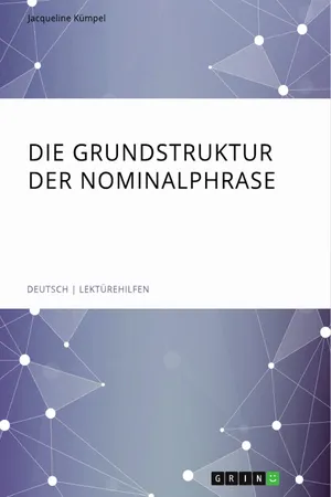 Die Grundstruktur der Nominalphrase
