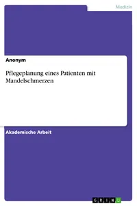 Pflegeplanung eines Patienten mit Mandelschmerzen_cover