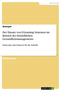 Der Einsatz von E-Learning Systemen im Bereich des betrieblichen Gesundheitsmanagements_cover